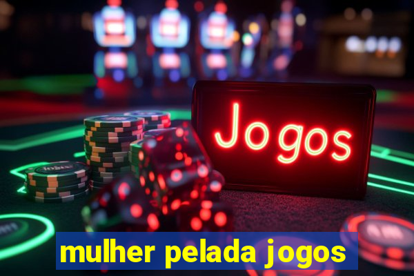 mulher pelada jogos